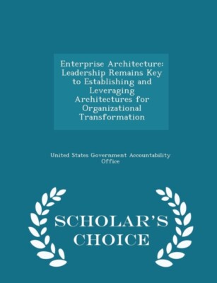 United States Govern - Enterprise Architecture  Leadership Remains Key - X555z