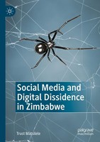 Social Media And Digital Dissidence In Zimbabwe Trust Matsilele