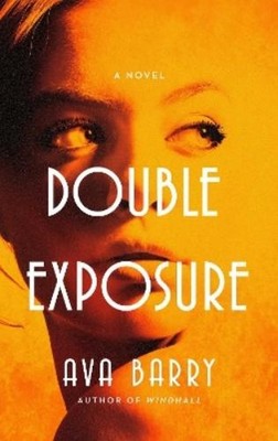 Ava Barry Double Exposure (Hardback) Rainey Hall Mysteries