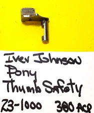 IVER JOHNSON PONY IN 380 ACP CHROME THUMB SAFETY GUN PARTS # 23-1000