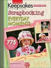 Creating Keepsakes: Scrapbooking Everyday Moments - PB L5