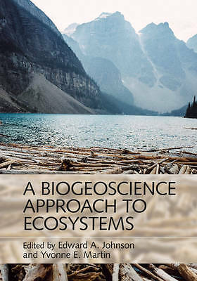 A Biogeoscience Approach to Ecosystems Johnson Martin Hardback 9781107046702