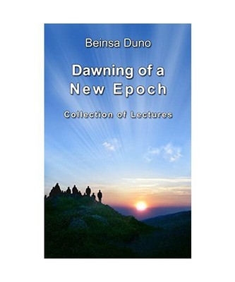 Dawning of a New Epoch: Collection of lectures, Duno, Beinsa