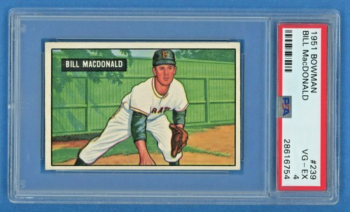 1951 Bowman #239 Bill MacDonald Pittsburgh Pirates Vintage Baseball Card PSA 4
