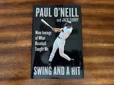 Swing and a Hit : Nine Innings of What Baseball Taught Me by Paul O'Neill 