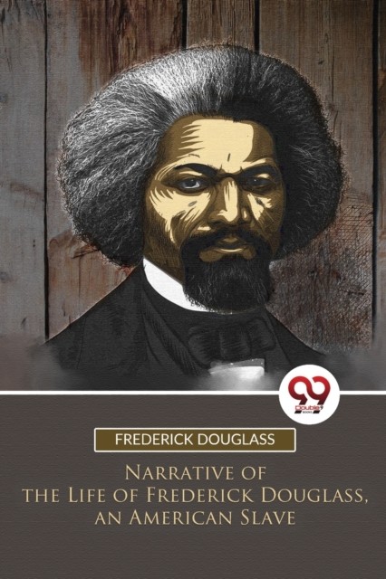 Narrative Of The Life Of Frederick Dougl