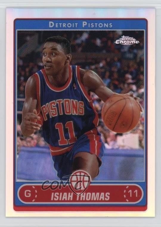 2006-07 Topps Chrome Refractor Isiah Thomas #153 HOF vk9