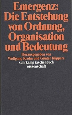 Emergenz: Die Entstehung von Ordnung, Organisation und Bedeutung Buch Suhrkamp