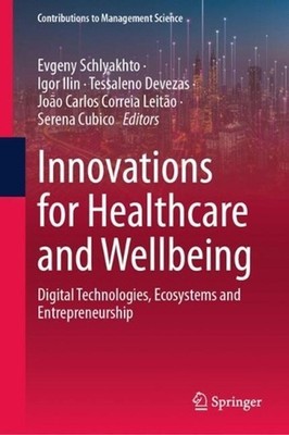 Innovations for Healthcare and Wellbeing: Digital Technologies, Ecosystems and E