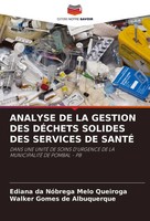 Analyse DE LA Gestion DES DÉChets Solides DES Services DE SantÉ Queiroga (U. A.)
