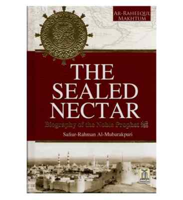 The Sealed Nectar Deluxe Colour Edition BY Saifiur-Rahman Al-Mubarakpuri (HB)
