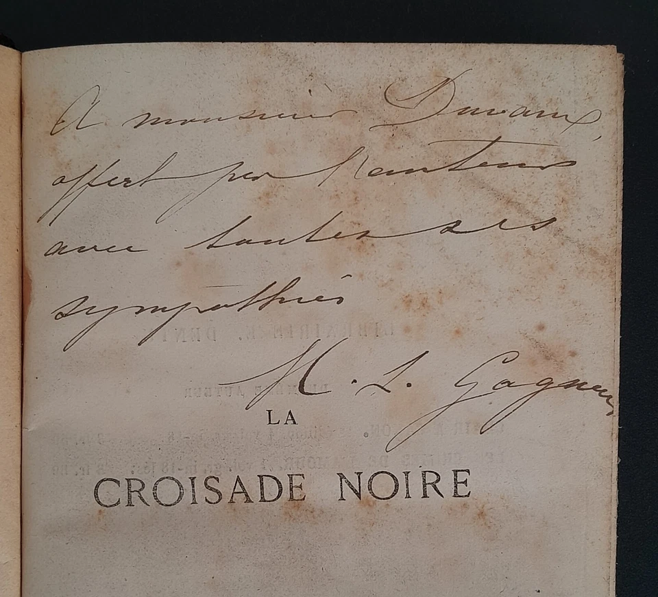Envoi dédicace M.L. Gagneur La Croisade Noire Ed. Dentu 1876 Paris Env à Duvaux - Photo 4/4