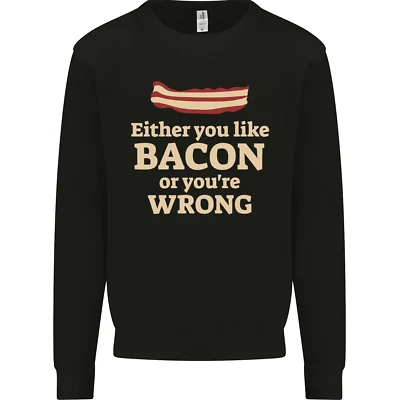 Entweder You Like Bacon Oder Ihr Wrong Lustig Herren Sweatshirt Pulli - Bild 1 von 4