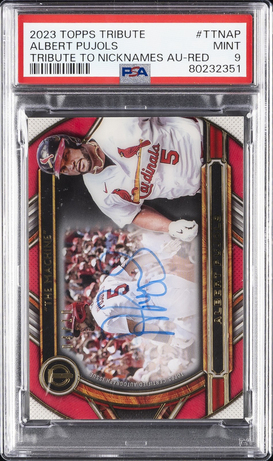 2023 TOPPS TRIBUTE TRIBUTE TO NICKNAMES AUTO RED #TTNAP ALBERT PUJOLS 4/10 PSA 9 view 1
