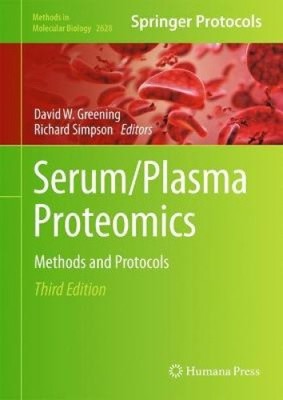 Serum/Plasma Proteomics: Methods and Protocols (Methods in Molecular Biology)