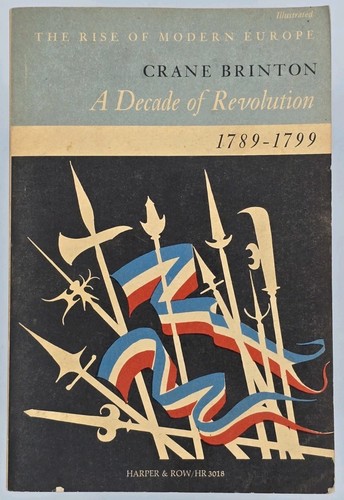 The Rise of Modern Europe: A Decade of Revolution 1789-1799 by Crane Brinton - Picture 1 of 10