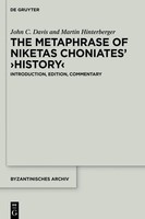 The Metaphrase Of Niketas Choniates' >History | John C Davis (U. A.) | Englisch