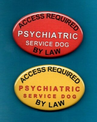 ACCESS REQUIRED BY LAW PSYCHIATRIC SERVICE DOG - service dog button w/pin back