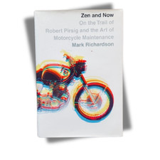 ZEN AND NOW On the Trail of Robert Pirsig and the Art of Motorcycle Mnt. (2008)