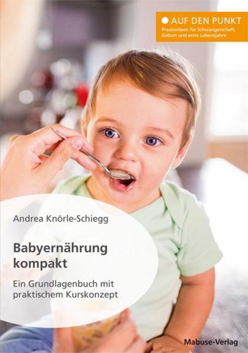 Thumbnail - Babyernährung Kompakt, Andrea Knörle-schiegg