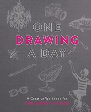 One Drawing a Day: A Creative Workbook for the Artist in All of Us by Nadia...
