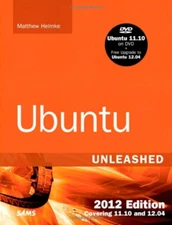 Ubuntu Unleashed 2012 Edition : Covering 11. 10 and 12. 04 7th Ed