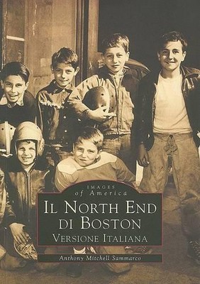 Anthony Mitchell Sammarco Il North End Di Boston (Paperback) (UK IMPORT)