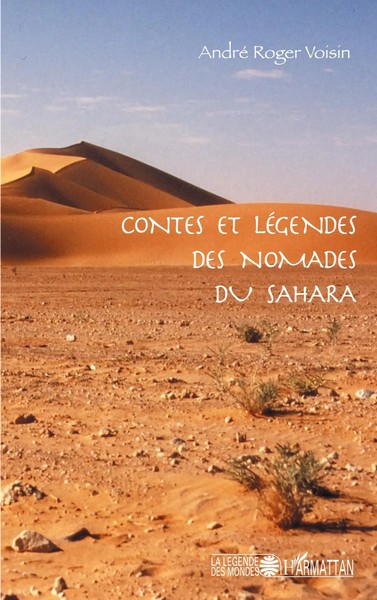 André Roger Voisin | Contes Et LéGendes des Nomades Du Sahara | Taschenbuch-image