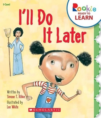 I'll Do It Later (Rookie Ready to Learn)
