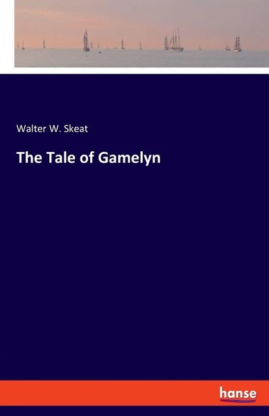 Walter W. Skeat | The Tale Of Gamelyn | Taschenbuch | Englisch (2022)-image