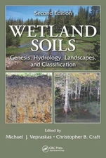 Wetland Soils : Genesis, Hydrology, Landscapes, and Classification, Hardcover...