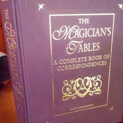 MAGICIAN'S TABLES: A COMPLETE BOOK OF CORRESPONDENCES BY Alan Richardson