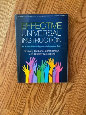Effective Universal Instruction: An Action-Oriented Approach to Improving Ti...