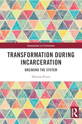 Transformation During Incarceration : Breaking the Syst -  NEW Deanna Kabler 202