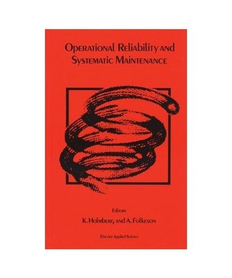 Operational Reliability and Systematic Maintenance, Folkeson A.