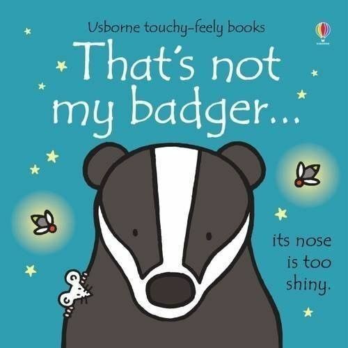 That's Not My Badger... by Fiona Watt - Usborne Touchy-Feely