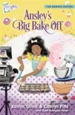 Ansley's Big Bake Off (Faithgirlz / The Daniels Sisters), Pitts, Camryn,Pitts, K