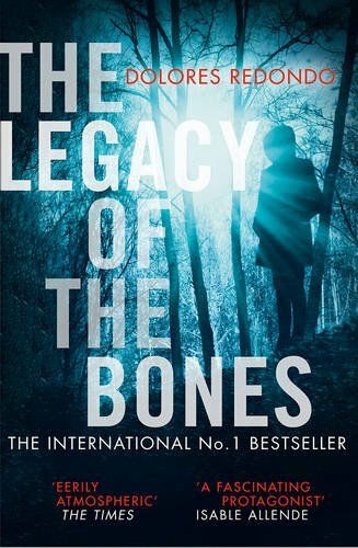 The Legacy of the Bones (The Baztan Trilogy, Book 2),Dolores R .9780008165574,