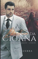 Srie Casamento Arranjado: O Destino da Cigana by Karina Bezerra (Portuguese) Pap