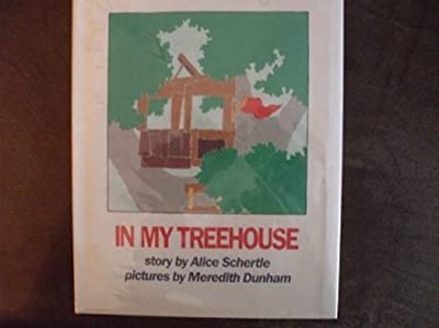 In My Treehouse Hardcover Alice Schertle