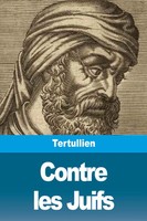 Contre Les Juifs | Tertullien | Taschenbuch | FranzöSisch | 2023 | Prodinnova