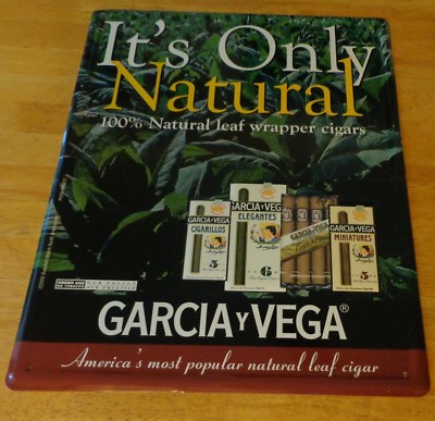 garcia tobacco shop Garcia Y Vega It's Only Natural Leaf Wrapper Cigar Tobacco Store Metal Tin  Sign