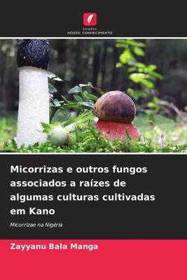 Zayyanu Bala Manga | Micorrizas e outros fungos associados a raízes de...