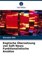 Qianqian Wei | Englische ÜBersetzung Von Soft News: Funktionalistische AnsäTze