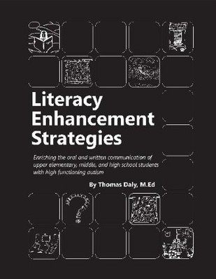LITERACY ENHANCEMENT STRATEGIES: ENRICHING THE ORAL AND By Thomas M. Daly M.ed.