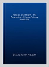 Religion and Health : The Perspective of Happ...