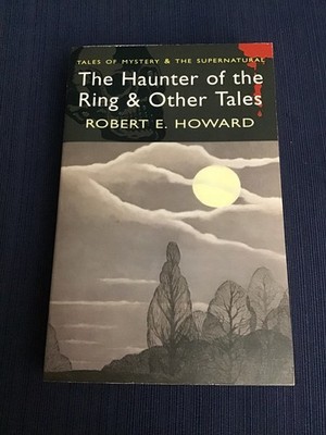 The Haunter Of The Ring & Other Tales By Robert E. Howard Paperback