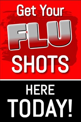 Get Your Flu Shots Here Today Advertising Poster Sign