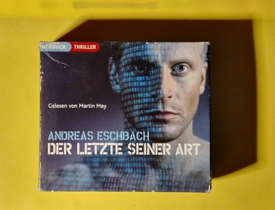 Andreas Eschbach: Der Letzte seiner Art   Hörbuch   5 CDs   Thriller  Martin May