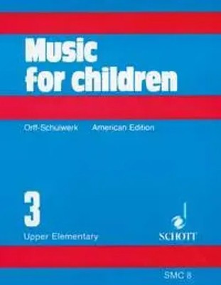 Gunild Keetman_Carl Orff | Music for Children Vol. 3 | Upper Elementary